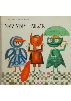 Janczarski Czesław - Nasz mały teatrzyk