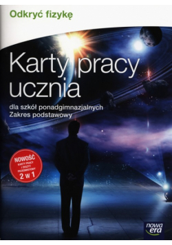 Odkryć fizykę Karty pracy ucznia Zakres podstawowy