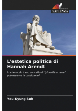 L'estetica politica di Hannah Arendt