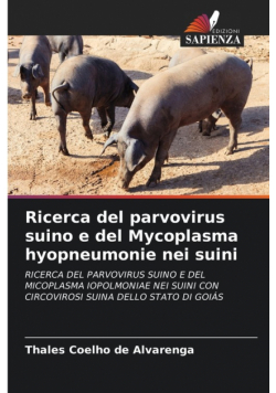 Ricerca del parvovirus suino e del Mycoplasma hyopneumonie nei suini