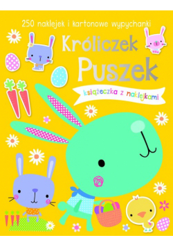 Króliczek Puszek Książeczka z 250 naklejkami