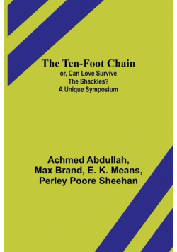 The Ten-foot Chain; or, Can Love Survive the Shackles? A Unique Symposium