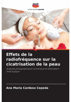 Effets de la radiofréquence sur la cicatrisation de la peau