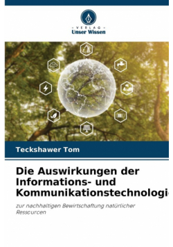 Die Auswirkungen der Informations- und Kommunikationstechnologie