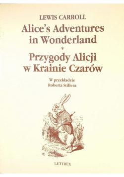Alice s Adventures in Wonderland Przygody Alicji w Krainie Czarów