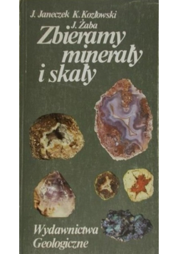 Zbieramy minerały i skały