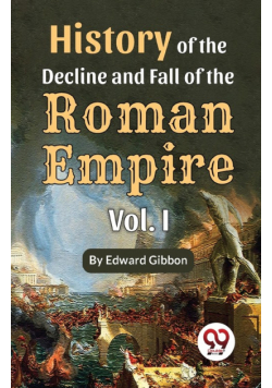 History of the decline and fall of the Roman Empire Vol.- 1