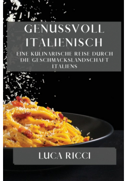Genussvoll Italienisch