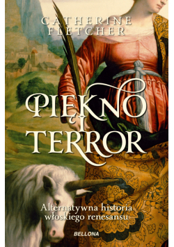 Piękno i terror. Alternatywna historia włoskiego renesansu (edycja specjalna)