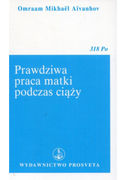 Prawdziwa praca matki podczas ciąży
