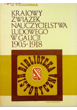 Krajowy związek nauczycielstwa ludowego w Galicji 1905 - 1918