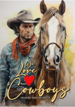 We love Cowboys Coloring Book for Adults