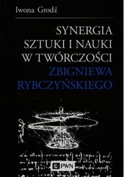 Synergia sztuki i nauki w twórczości Zbigniewa Rybczyńskiego