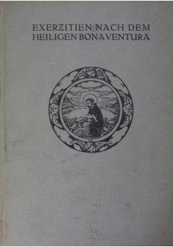 Exerzitien nach dem Heiligen Bonaventura , 1926r