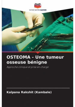 OSTEOMA - Une tumeur osseuse bénigne