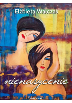 Nienasycenie. Zbiór opowiadań