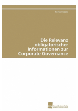 Die Relevanz obligatorischer Informationen zur Corporate Governance