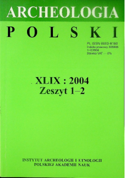 Archeologia polski XLVI 2004 zeszyt 1 - 2