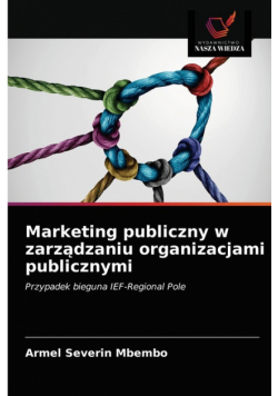 Marketing publiczny w zarządzaniu organizacjami publicznymi