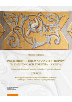 Polichromie drewnianych stropów w kamienicach Torunia - XVIII w