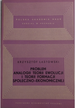 Problem Analogii Teorii Ewolucji i teorii Formacji Społeczno-Ekonomicznej
