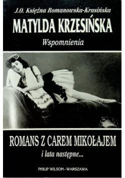 Matylda Krzesińska Wspomnienia Romans z Carem Miko