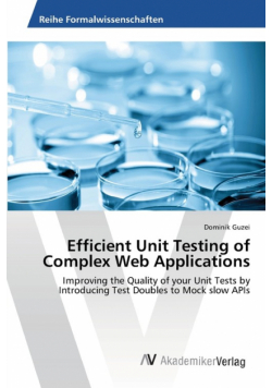 Efficient Unit Testing of Complex Web Applications