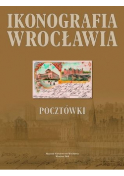 Ikonografia Wrocławia Pocztówki