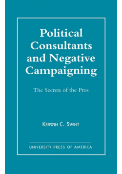 Political Consultants and Negative Campaigning