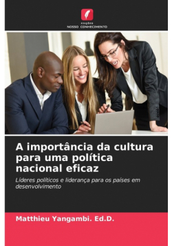 A importância da cultura para uma política nacional eficaz