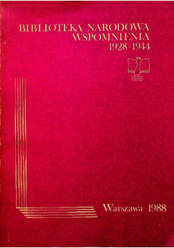 Biblioteka Narodowa Wspomnienia 1928 1944