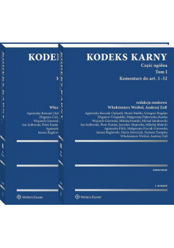 Kodeks karny Część ogólna Tom I Komentarz do art. 1-52 (cz.1). Komentarz do art. 53-116 (cz. 2)
