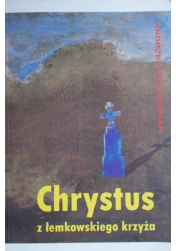 Chrystus z łemkowskiego krzyża