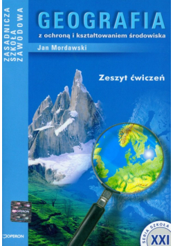 Geografia z ochroną i kształtowaniem środowiska zeszyt ćwiczeń