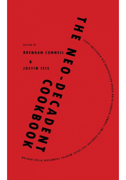 The Neo-Decadent Cookbook