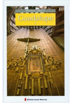 Miejsca święte Tom 11 Guadalupe