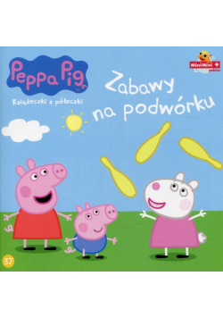 Świnka Peppa. Książeczki z półeczki Tom 37. Zabawy na podwórku