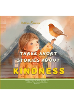 Three Short Stories About Kindness
