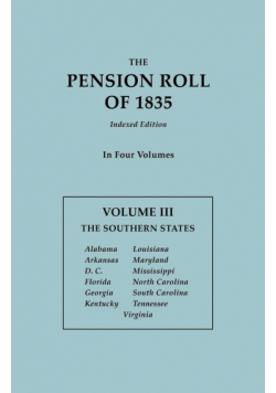 Pension Roll of 1835. in Four Volumes. Volume III