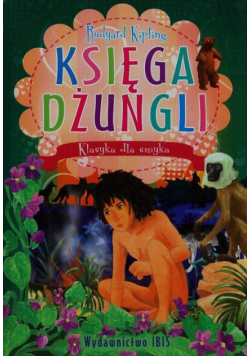 Kipling Rudyard - Klasyka dla smyka Księga dżungli