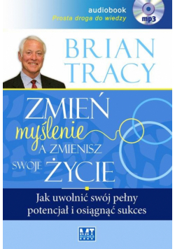 Zmień myślenie, a zmienisz swoje życie, Audiobook