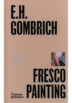 E.H.Gombrich on Fresco Paintin