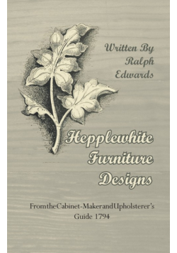 Hepplewhite Furniture Designs - From the Cabinet-Maker and Upholsterer's Guide 1794