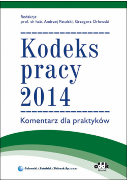 Kodeks pracy 2014 Komentarz dla praktyków