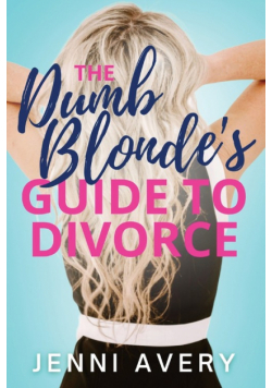 The Dumb Blonde's Guide to Divorce