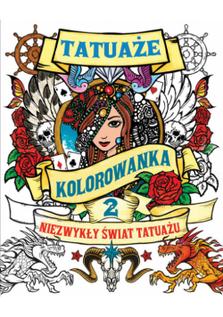 TATUAŻE TOM 2 Kolorowanka