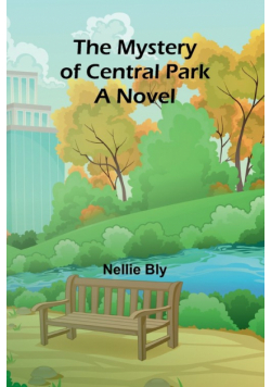 The mystery of Central Park; A Novel