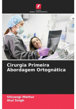 Cirurgia Primeira Abordagem Ortognática