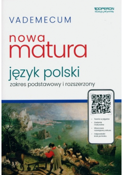 Vademecum Nowa matura Język Polski zakres podstawowy i rozszerzony