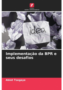 Implementação da BPR e seus desafios